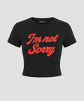 I'M NOT SORRY BABY TEE