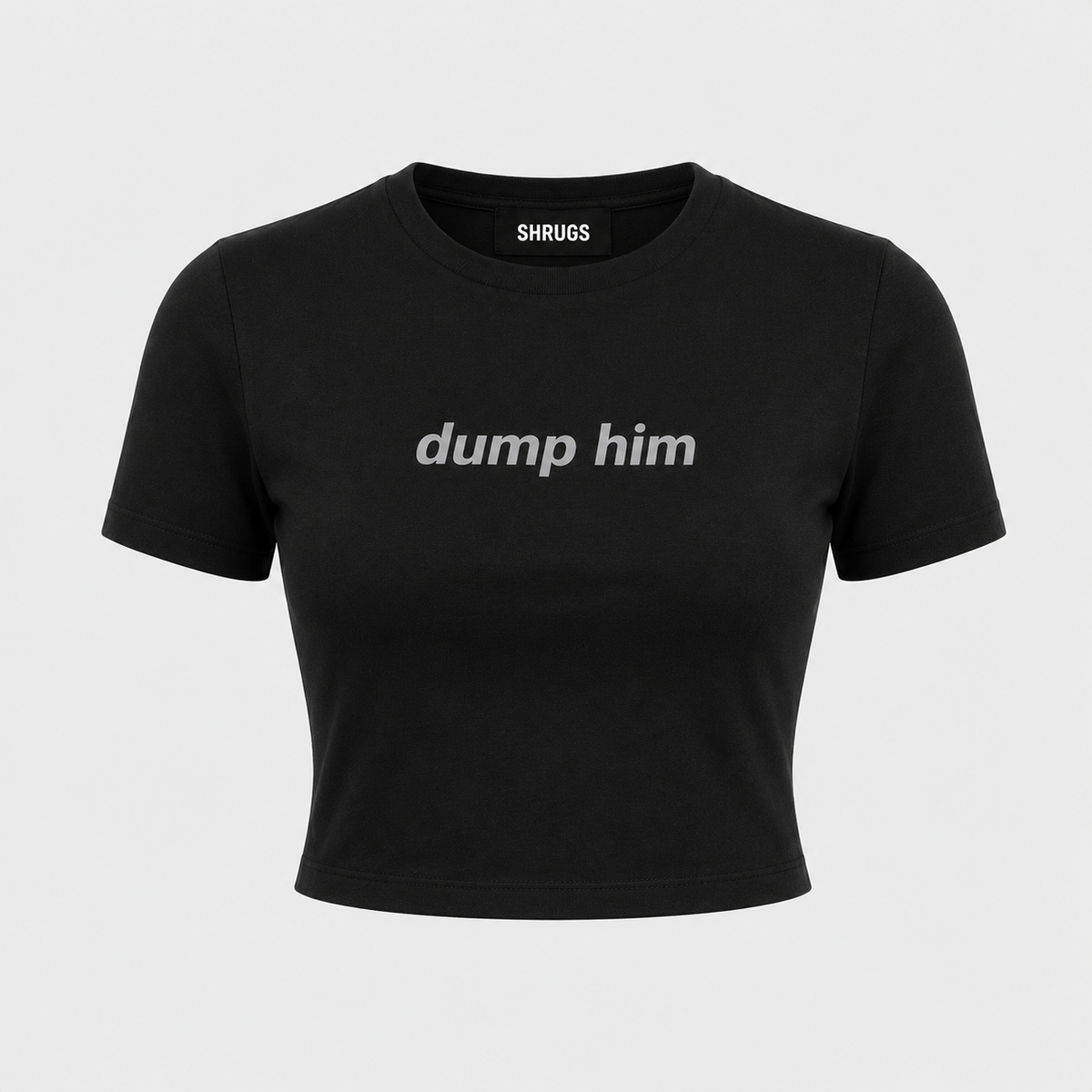 DUMP HIM BABY TEE