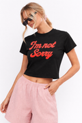 I'm Not Sorry Baby Tee